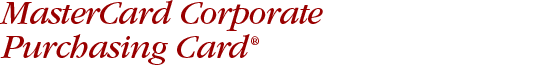 MasterCard Corporate Purchasing Card &reg;