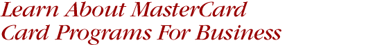 Learn About MasterCard Card Programs For Business