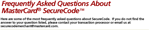 Frequently Asked Questions about MasterCard SecureCode