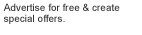 Advertise for free & create special offers.