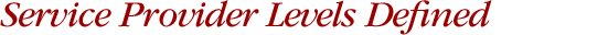 Service Provider Levels Defined