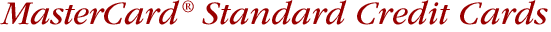 MasterCard® Standard Credit Cards