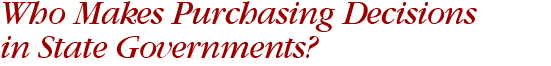 Who Makes Purchasing Decisions in State Governments?