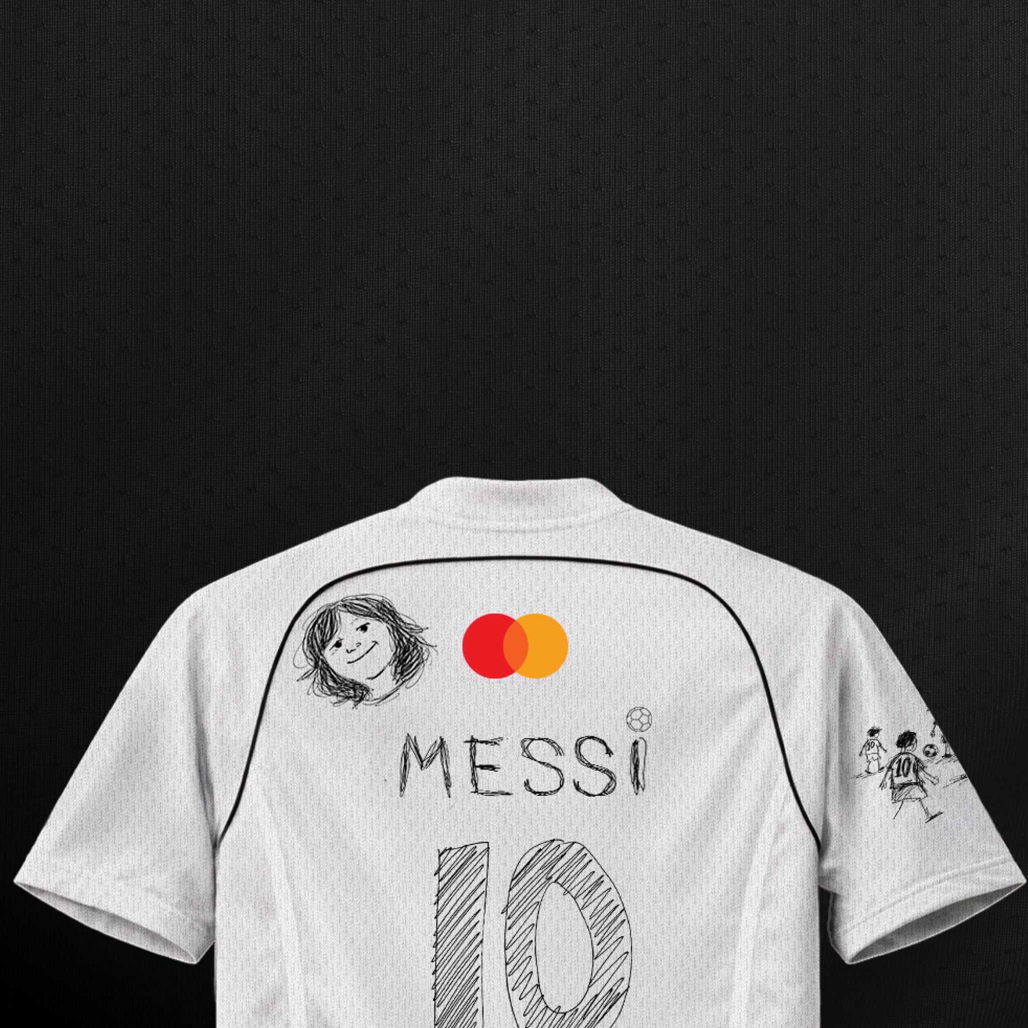 Back view of a white soccer jersey decorated with black hand-drawn sketches, featuring a portrait of a smiling child, a soccer ball dotting the 'I' in "MESSI", the Mastercard logo, and the number "10" in a sketched style, set against a dark textured background.