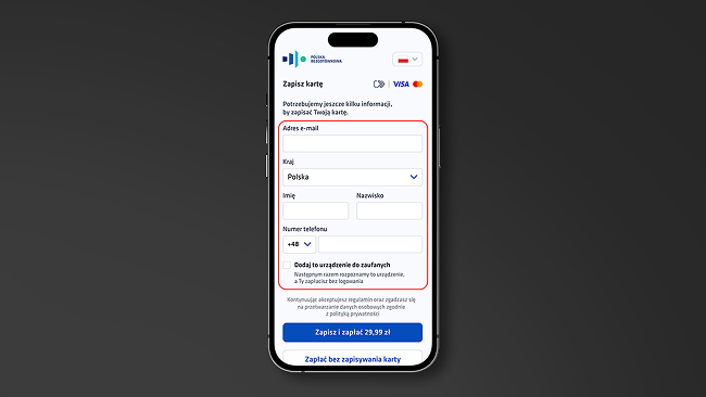 Krok 3 - Wpisz adres e-mail i numer telefonu. Dodaj urządzenie do listy zaufanych, by przy kolejnych zakupach zostało automatycznie rozpoznane, a płatność zrealizowana jednym kliknięciem.