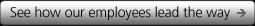 See how our employees lead the way